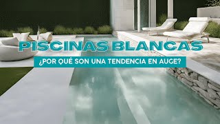 Piscinas Blancas de lujo  Una Tendencia en Auge [upl. by Snebur]