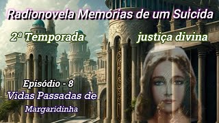 2ª TEMPORADA EPISÓDIO  8 Vidas Passadas de Margaridinha [upl. by Adriena]