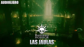 Las Jaulas Warhammer Horror [upl. by Neisa]