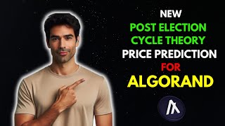 ALGORAND Price Prediction Using the Post Election Cycle Theory [upl. by Notsuoh]