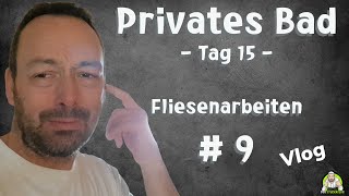 Privates Badezimmer  Tag 15 Die Fliesenarbeiten schreiten voran  Teil 9 [upl. by Yanffit]