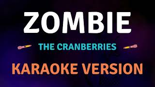 ZOMBIE  The Cranberries  KARAOKE VERSION [upl. by Ydnak]