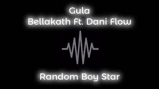 Ula  Bellakath Ft Dani Flow [upl. by Lesh]