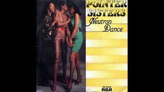 Pointer Sisters  Neutron Dance 1983 Disco Purrfection Version [upl. by Towney]