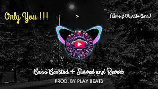 Only You  Gims ft Dhurata Dora  Bass Boosted  Slowed and Reverb [upl. by Eirrak655]