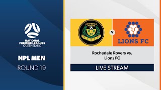 NPL Men R19  Rochedale Rovers vs Lions FC [upl. by Scever]