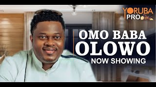 OMO BABA OLOWO Latest Yoruba Movie 2024 Muyiwa Ademola Jide AwobonaRonke Odusanya Antar Laniyan [upl. by Aneehsat]