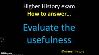 Mr Marr  Higher History  Evaluate the usefulness questions [upl. by Naujyt281]