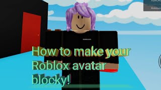 How to make a blocky avatar in Roblox [upl. by Rubliw]