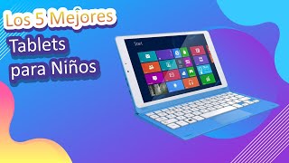 Los 5 Mejores Tablets para Niños 2023 [upl. by Gerome]