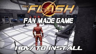 How to Install CW The Flash Fan Made Game Updated [upl. by Neelhsa314]