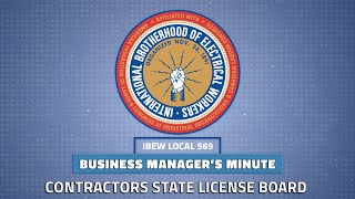 IBEW 569 Business Managers Minute Contractors State License Board [upl. by Ribaj770]