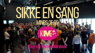 Sikke en sang  The Minds Of 99 Klejtrup Musikefterskole [upl. by Yemane]