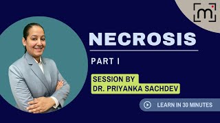 Necrosis  Mechanisms Types  Pathology MBBS 2nd Year NEET PG NEXT by Dr Priyanka Sachdev [upl. by Kean]