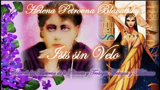 Helena Blavatsky ISIS SIN VELO 66 [upl. by Esli674]