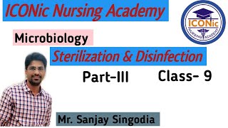 Sterilization Disinfection Part3  Microbiology  Class9 By Sanjay Sir  ICONic Nursing Academy [upl. by Nancee648]