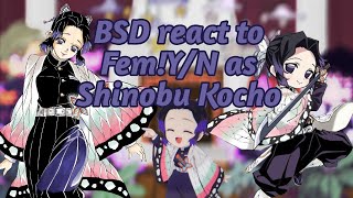 BSD react to FemYN as Shinobu KochoSPOILERSBSDKNYGC [upl. by Nnagem583]