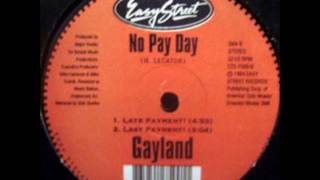 Gayland  No Pay Day Its In The Mail Mix [upl. by Inalaehon]