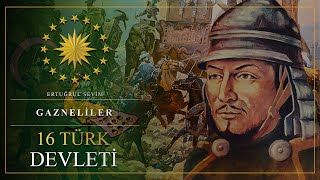 16 TÜRK DEVLETİ  GAZNELİLER  10 BÖLÜM [upl. by Braunstein]