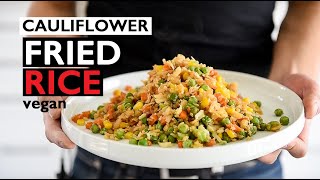 Cauliflower Fried Rice Recipe  FAST DINNER IDEA  EASY VEGAN RECIPES [upl. by Baskett]