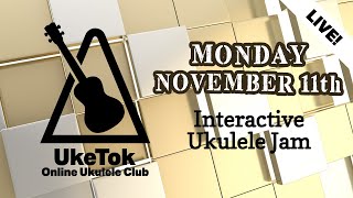 Ukulele Jam with UkeTok full club meeting live  Monday November 11th [upl. by Attenohs]