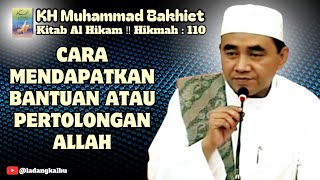 Cara Mendapatkan Bantuan atau Pertolongan Allah ‼️Kitab Al Hikam‼️Hikmah  110 Guru Bakhiet [upl. by Ferren]