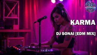 Karma  DJ SONAI MINIMAL EDM MIX BASS BOOSTED [upl. by Mastat]