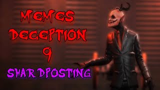 Memes Deception 9 [upl. by Otrebile]