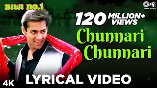 Chunnari Chunnari Song Lyrical  Salman Khan Sushmita Sen  Abhijeet  Biwi No 1 Movie Songs [upl. by Ednarb]