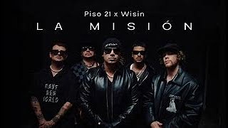 Piso 21 amp Wisin La Misión [upl. by Ecurb]