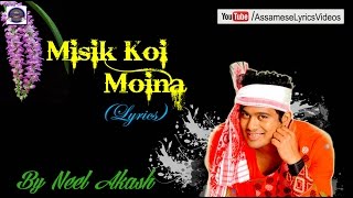 BIHU SONG  MISIK KOI MOINA  LYRICS  NEEL AKASH  NILAKSHI NEOG [upl. by Hallagan]