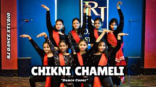 Chikni Chameli  Full Video  Viral Girls  Dance  Choreography  Rj Dance Studio [upl. by O'Donoghue]