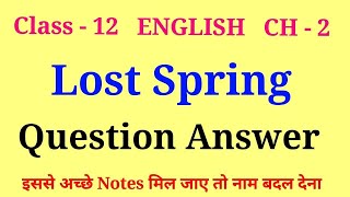 lost spring class 12 question answers  class 12 english chapter 2 question answer [upl. by Evangeline177]