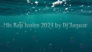 Mix Rap Ivoire 2024 By Dj Jaguar [upl. by Aicilev]