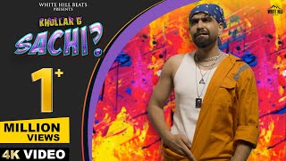 SACHI KHULLARG Official Video  Latest Hindi Rap Song 2024  Rap Songs  Hindi Rap [upl. by Enened]