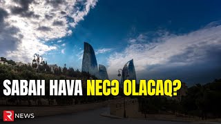 Sabah hava necə olacaq [upl. by Collins]