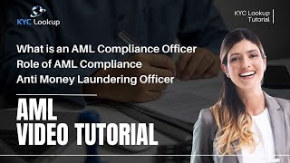 What is an AML Compliance Officer  Role of AML Compliance  Anti Money Laundering Officers required [upl. by Sasnett]