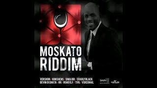 Moskato Riddim Mix Birchill Records [upl. by Zenitram]