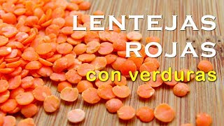 Lentejas rojas con verduras  Receta vegana REAL FOOD [upl. by Forward]