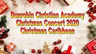 Dunrobin Christian Academy Christmas Concert 2020 Christmas Caribbean [upl. by Cnahc158]