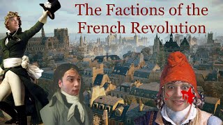 Ideology 101 Political Factions During the French Revolution [upl. by Roxana]