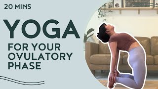 Yoga for Your Ovulatory Phase Dynamic Backbends amp Twists [upl. by Eilrebma]