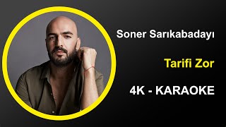 Soner Sarıkabadayı  Tarifi Zor  Karaoke 4k [upl. by Nagoh653]