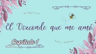 El Vizconde que me amó  Capítulo 1 🐝 audiolibro [upl. by Ojytteb]