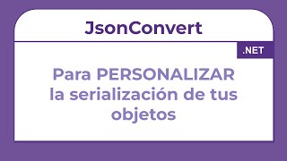 Implementar un JsonConverter Personalizado [upl. by Gertie301]