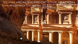 York  Reachers Of Civilisation In Search Of Sunrise Mix Extended Mix [upl. by Nelleeus]