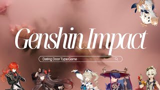 Genshin Impact Game  Dating Door format [upl. by Yzdnil]