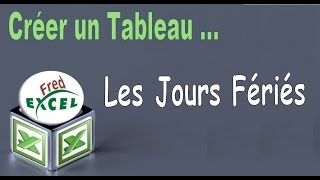 Comment créer un tableau avec les jours Fériés sur Excel 💻 [upl. by Kipper]