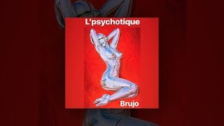 L Psychotique [upl. by Airdnaxela]