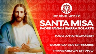 🙌 Misa En Vivo de Hoy ⛪Domingo 8 de Septiembre de 2024 Padre Favián Ibarra Solarte [upl. by Sac449]